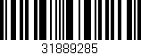Código de barras (EAN, GTIN, SKU, ISBN): '31889285'