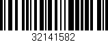 Código de barras (EAN, GTIN, SKU, ISBN): '32141582'