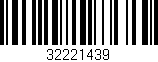 Código de barras (EAN, GTIN, SKU, ISBN): '32221439'