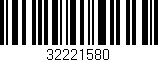 Código de barras (EAN, GTIN, SKU, ISBN): '32221580'