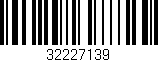 Código de barras (EAN, GTIN, SKU, ISBN): '32227139'