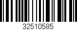 Código de barras (EAN, GTIN, SKU, ISBN): '32510585'