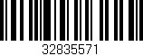 Código de barras (EAN, GTIN, SKU, ISBN): '32835571'