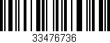 Código de barras (EAN, GTIN, SKU, ISBN): '33476736'