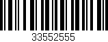 Código de barras (EAN, GTIN, SKU, ISBN): '33552555'