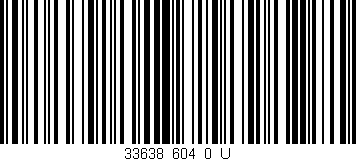 Código de barras (EAN, GTIN, SKU, ISBN): '33638_604_0_U'