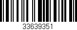 Código de barras (EAN, GTIN, SKU, ISBN): '33639351'