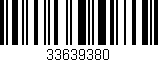 Código de barras (EAN, GTIN, SKU, ISBN): '33639380'