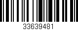 Código de barras (EAN, GTIN, SKU, ISBN): '33639481'
