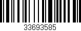 Código de barras (EAN, GTIN, SKU, ISBN): '33693585'