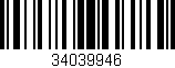 Código de barras (EAN, GTIN, SKU, ISBN): '34039946'