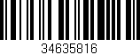 Código de barras (EAN, GTIN, SKU, ISBN): '34635816'