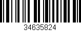 Código de barras (EAN, GTIN, SKU, ISBN): '34635824'