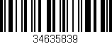 Código de barras (EAN, GTIN, SKU, ISBN): '34635839'