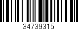 Código de barras (EAN, GTIN, SKU, ISBN): '34739315'