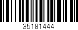 Código de barras (EAN, GTIN, SKU, ISBN): '35181444'