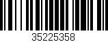 Código de barras (EAN, GTIN, SKU, ISBN): '35225358'
