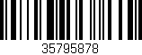 Código de barras (EAN, GTIN, SKU, ISBN): '35795878'