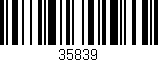 Código de barras (EAN, GTIN, SKU, ISBN): '35839'