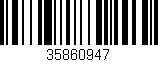 Código de barras (EAN, GTIN, SKU, ISBN): '35860947'