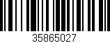 Código de barras (EAN, GTIN, SKU, ISBN): '35865027'