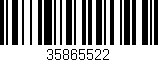 Código de barras (EAN, GTIN, SKU, ISBN): '35865522'