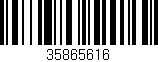 Código de barras (EAN, GTIN, SKU, ISBN): '35865616'