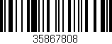 Código de barras (EAN, GTIN, SKU, ISBN): '35867808'