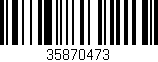 Código de barras (EAN, GTIN, SKU, ISBN): '35870473'