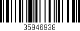 Código de barras (EAN, GTIN, SKU, ISBN): '35946938'