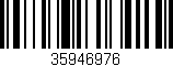 Código de barras (EAN, GTIN, SKU, ISBN): '35946976'