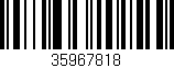 Código de barras (EAN, GTIN, SKU, ISBN): '35967818'