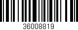 Código de barras (EAN, GTIN, SKU, ISBN): '36008819'