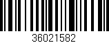 Código de barras (EAN, GTIN, SKU, ISBN): '36021582'