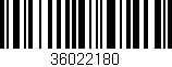 Código de barras (EAN, GTIN, SKU, ISBN): '36022180'