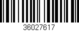 Código de barras (EAN, GTIN, SKU, ISBN): '36027617'