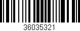 Código de barras (EAN, GTIN, SKU, ISBN): '36035321'