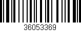 Código de barras (EAN, GTIN, SKU, ISBN): '36053369'