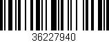 Código de barras (EAN, GTIN, SKU, ISBN): '36227940'