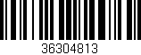Código de barras (EAN, GTIN, SKU, ISBN): '36304813'