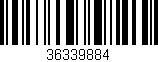 Código de barras (EAN, GTIN, SKU, ISBN): '36339884'