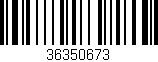 Código de barras (EAN, GTIN, SKU, ISBN): '36350673'