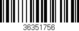 Código de barras (EAN, GTIN, SKU, ISBN): '36351756'