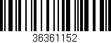 Código de barras (EAN, GTIN, SKU, ISBN): '36361152'