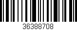Código de barras (EAN, GTIN, SKU, ISBN): '36388708'