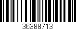 Código de barras (EAN, GTIN, SKU, ISBN): '36388713'