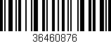 Código de barras (EAN, GTIN, SKU, ISBN): '36460876'