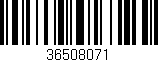 Código de barras (EAN, GTIN, SKU, ISBN): '36508071'
