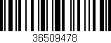 Código de barras (EAN, GTIN, SKU, ISBN): '36509478'