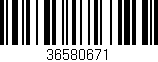 Código de barras (EAN, GTIN, SKU, ISBN): '36580671'